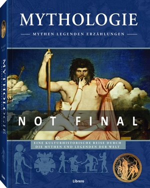 Mills, Alice. Mythologie - Die Welt der Sagen und Legenden. Librero b.v., 2024.