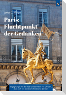 Paris: Fluchtpunkt der Gedanken