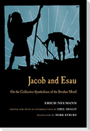 Jacob & Esau: On the Collective Symbolism of the Brother Motif