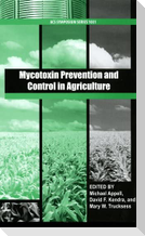 Mycotoxin Prevention and Control in Agriculture