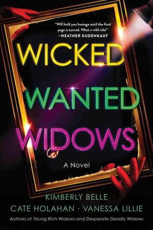 Holahan, Cate / Belle, Kimberly et al. Wicked Wanted Widows - A Novel. Sourcebooks, Inc, 2026.