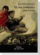 El cine comienza con Goya