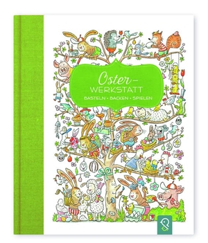 Kastenhuber, Hannah (Hrsg.). Oster-Werkstatt - Basteln - Backen - Spielen. klein & groß Verlag, 2022.