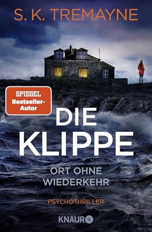 Tremayne, S. K.. Die Klippe - Ort ohne Wiederkehr - Psychothriller. Knaur Taschenbuch, 2026.