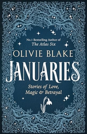 Blake, Olivie. Januaries - Stories of Love, Magic & Betrayal. Macmillan Publishers Int Ltd - MDL, 2024.