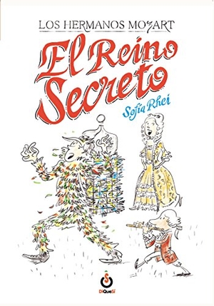 Rhei, Sofía. Los hermanos Mozart. El reino secreto. Ediciones Diquesi, 2015.