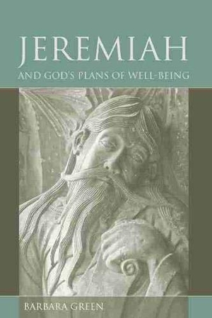 Green, Barbara. Jeremiah and God's Plans of Well-Being. University of South Carolina Press, 2013.