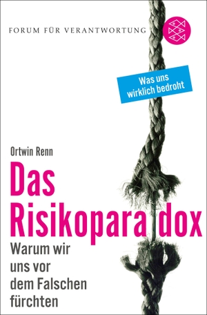 Renn, Ortwin. Das Risikoparadox - Warum wir uns vor dem Falschen fürchten. FISCHER Taschenbuch, 2014.