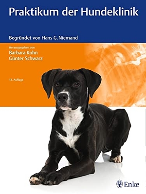 Kohn, Barbara / Günter Schwarz (Hrsg.). Praktikum der Hundeklinik - Begründet von Hans G. Niemand. Enke Ferdinand, 2017.
