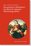Was geschah in Bethlehem?