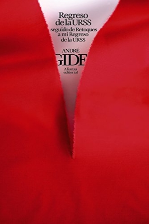 Gide, André. Regreso de la U.R.S.S. ; Retoques a mi "Regreso de la U.R.S.S.". Alianza Editorial, 2017.