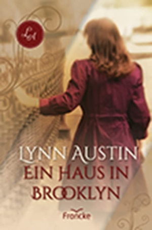 Austin, Lynn. Ein Haus in Brooklyn. Francke-Buch GmbH, 2011.