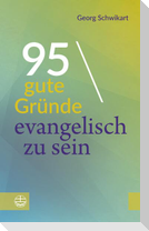 95 gute Gründe, evangelisch zu sein