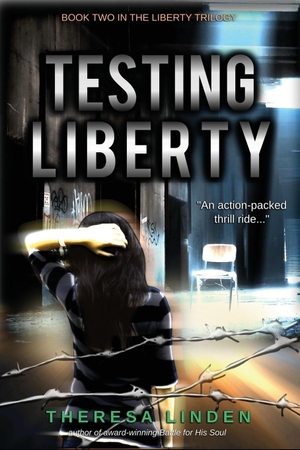 Linden, Theresa A. Testing Liberty. Silver Fire Publishing, 2015.