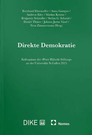 Ehrenzeller, Bernhard / Anna Gamper et al (Hrsg.). Direkte Demokratie - Kolloquium der 'Peter Häberle-Stiftung' an der Universität St. Gallen 2025. Nomos Verlags GmbH, 2026.