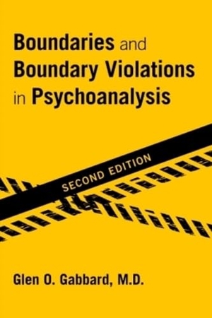 Gabbard, Glen O.. Boundaries and Boundary Violations in Psychoanalysis. American Psychiatric Publishing, 2016.