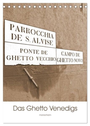 Schimon, Claudia. Das Ghetto Venedigs (Tischkalender 2024 DIN A5 hoch), CALVENDO Monatskalender - Jüdische Zeichen des ersten Ghettos Europas. Calvendo, 2023.