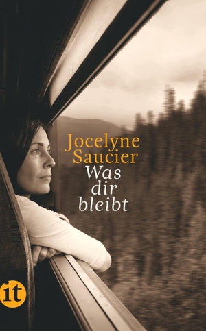 Saucier, Jocelyne. Was dir bleibt - Roman. Insel Verlag GmbH, 2021.