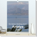 Ein kleiner Streifzug durch Antalya (Premium, hochwertiger DIN A2 Wandkalender 2023, Kunstdruck in Hochglanz)
