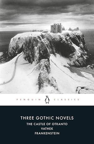 Walpole, Horace / Shelley, Mary et al. Three Gothic Novels. August Books, 2006.