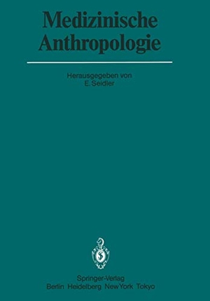 Seidler, E. (Hrsg.). Medizinische Anthropologie - Beiträge für eine Theoretische Pathologie. Springer Berlin Heidelberg, 2011.