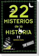 22 Misterios de la Historia / 22 Mysteries of History