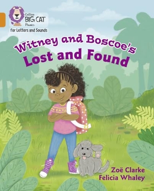 Clarke, Zoe. Witney and Boscoe's Lost and Found - Band 06/Orange. HarperCollins Publishers, 2020.