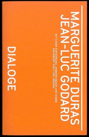 Duras, Marguerite / Godard, Jean-Luc et al. Marguerite Duras, Jean-Luc Godard. Dialoge. Spectormag GbR, 2020.