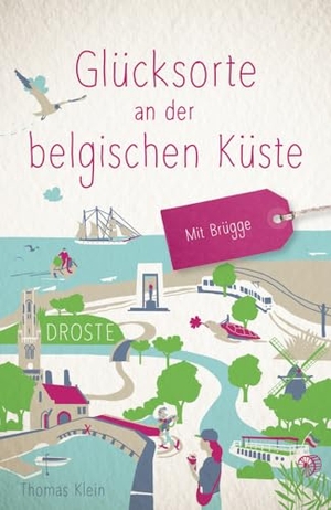 Klein, Thomas. Glücksorte an der belgischen Küste. Mit Brügge - Fahr hin & werd glücklich - mit 80 ausgewählten Highlights und Geheimtipps für besondere Entdeckungen, Ausflüge und Kurztrips. Droste Verlag, 2024.