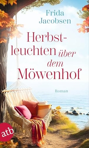 Jacobsen, Frida. Herbstleuchten über dem Möwenhof - Roman. Aufbau Taschenbuch Verlag, 2026.
