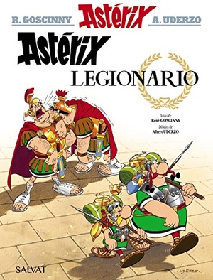 Uderzo, Albert / Rene Goscinny. Asterix in Spanish : Asterix legionario. Grupo Editorial Bruno, S.L., 2017.