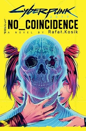 Kosik, Rafal. Cyberpunk 2077: No Coincidence. Orbit, 2023.