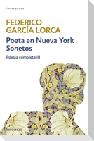 Poeta En Nueva York Y Sonetos / Poet in New York and Sonnets