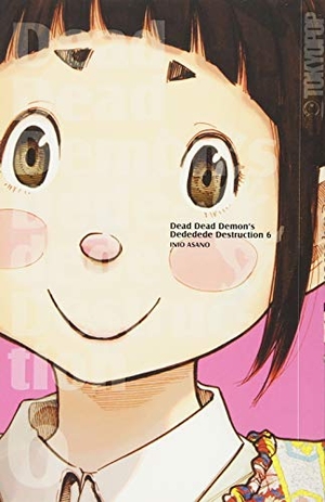 Asano, Inio. Dead Dead Demon's Dededede Destruction 06. TOKYOPOP GmbH, 2018.