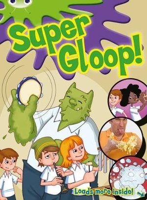 Prelutsky, Jan / Mikhail, Jess et al. Bug Club Independent Comic Year 1 Green Super Gloop. Pearson Education Limited, 2010.