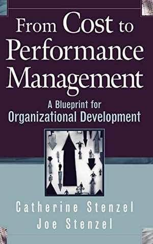 Stenzel. From Cost to Performance Management - A Blueprint for Organizational Development. Wiley, 2003.