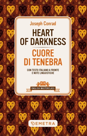 Conrad, Joseph. Heart of darkness-Cuore di tenebra. Testo italiano a fronte e note linguistiche. Demetra, 2026.