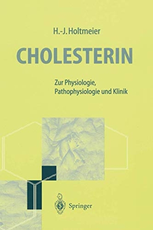 Holtmeier, Hans-Jürgen. Cholesterin - Zur Physiology, Pathophysiologie und Klinik. Springer Berlin Heidelberg, 1996.