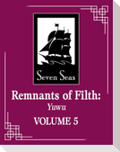 Remnants of Filth: Yuwu (Novel) Vol. 5