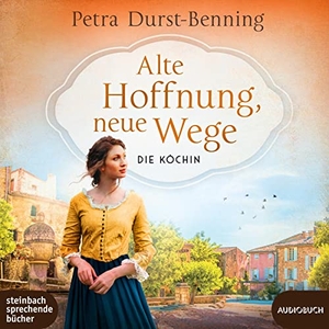Durst-Benning, Petra. Alte Hoffnung, neue Wege - Die Köchin. Steinbach Sprechende, 2023.