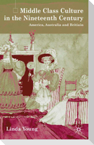 Middle Class Culture in the Nineteenth Century
