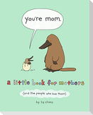 You're Mom