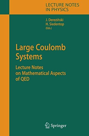 Siedentop, Heinz / Jan Derezinski (Hrsg.). Large Coulomb Systems - Lecture Notes on Mathematical Aspects of QED. Springer Berlin Heidelberg, 2010.