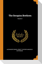 The Serapion Brethren; Volume 1
