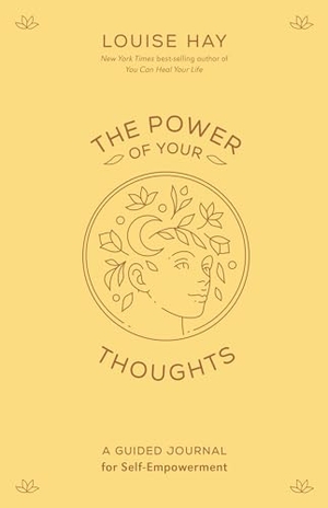 Hay, Louise. The Power of Your Thoughts - A Guided Journal for Self-Empowerment. Hay House UK Ltd, 2024.