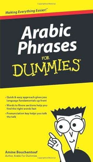 Bouchentouf, Amine. Arabic Phrases For Dummies. John Wiley & Sons Inc, 2009.