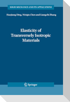 Elasticity of Transversely Isotropic Materials