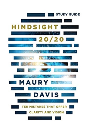 Davis, Maury. Hindsight 20/20 - Study Guide: Ten Mistakes That Offer Clarity And Vision. Touchladybirdlucky Studios, 2020.
