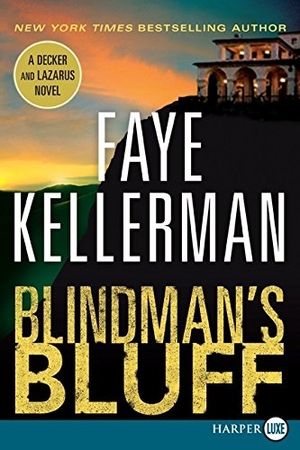 Kellerman, Faye. Blindman's Bluff. HarperCollins, 2013.