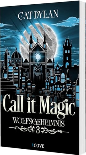 Dylan, Cat / Laini Otis. Call it magic 3: Wolfsgeheimnis. Carlsen Verlag GmbH, 2026.